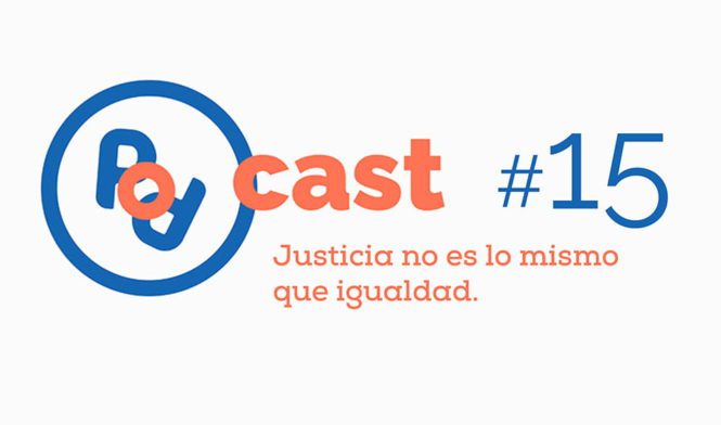 podcast justicia no es lo mismo que igualdad